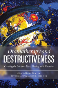 Cover image: Dramatherapy and Destructiveness 1st edition 9780415558518