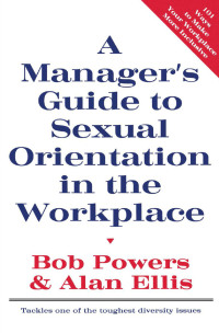 Immagine di copertina: A Manager's Guide to Sexual Orientation in the Workplace 1st edition 9780415912778