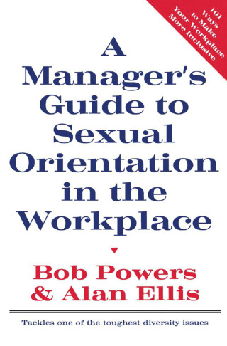 Imagen de portada: A Manager's Guide to Sexual Orientation in the Workplace 1st edition 9780415912778
