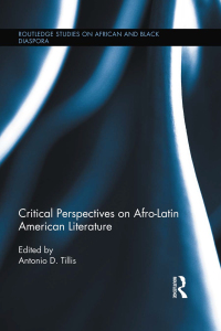 Imagen de portada: Critical Perspectives on Afro-Latin American Literature 1st edition 9780415719773