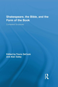 Cover image: Shakespeare, the Bible, and the Form of the Book 1st edition 9781138793750