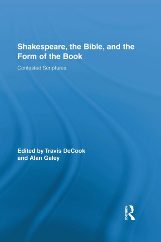 Cover image: Shakespeare, the Bible, and the Form of the Book 1st edition 9781138793750