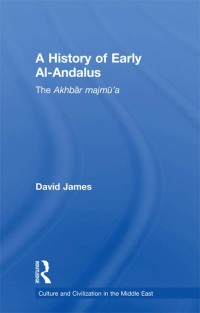 Imagen de portada: A History of Early Al-Andalus 1st edition 9781138789241