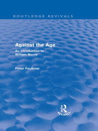 表紙画像: Against The Age (Routledge Revivals) 1st edition 9780415676014