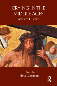 Cover image: Crying in the Middle Ages 1st edition 9780415889858