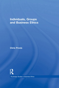 Imagen de portada: Individuals, Groups, and Business Ethics 1st edition 9780415891943