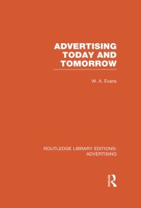 Immagine di copertina: Advertising Today and Tomorrow 1st edition 9780415817837