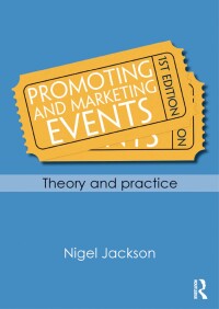 صورة الغلاف: Promoting and Marketing Events 1st edition 9780415667326