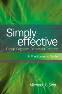 Cover image: Simply Effective Group Cognitive Behaviour Therapy 1st edition 9780415573412