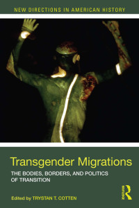 Cover image: Transgender Migrations 1st edition 9780415888455