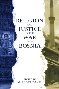 Cover image: Religion and Justice in the War Over Bosnia 1st edition 9780415915199