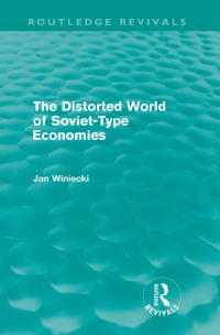 Cover image: The Distorted World of Soviet-Type Economies (Routledge Revivals) 1st edition 9780415676052