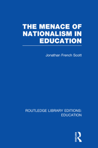 Imagen de portada: The Menace of Nationalism in Education 1st edition 9780415750493