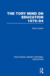 صورة الغلاف: The Tory Mind on Education 1st edition 9780415675482