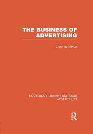Cover image: The Business of Advertising (RLE Advertising) 1st edition 9781138997714