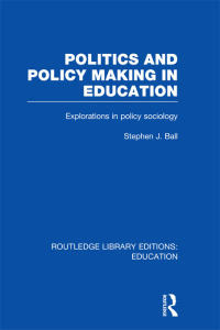 Imagen de portada: Politics and Policy Making in Education 1st edition 9781138385658