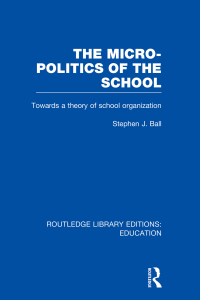 Cover image: The Micro-Politics of the School 1st edition 9780415675338