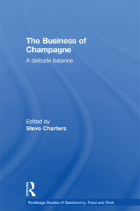 صورة الغلاف: The Business of Champagne 1st edition 9781138081253