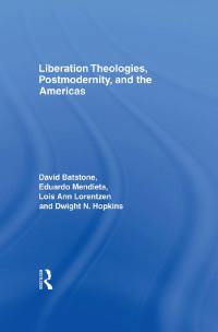 Cover image: Liberation Theologies, Postmodernity and the Americas 1st edition 9780415916592