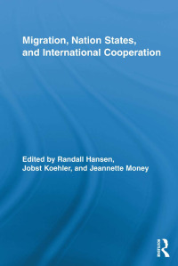 Cover image: Migration, Nation States, and International Cooperation 1st edition 9780415888400