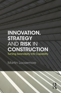 表紙画像: Innovation, Strategy and Risk in Construction 1st edition 9780415675994