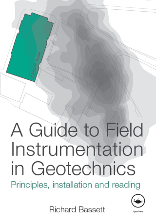 Cover image: A Guide to Field Instrumentation in Geotechnics 1st edition 9781138072800