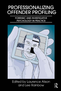 Cover image: Professionalizing Offender Profiling 1st edition 9780415668781