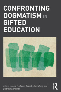 صورة الغلاف: Confronting Dogmatism in Gifted Education 1st edition 9780415894470