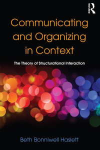 صورة الغلاف: Communicating and Organizing in Context 1st edition 9780805838954
