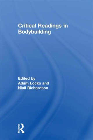 Cover image: Critical Readings in Bodybuilding 1st edition 9780415878524