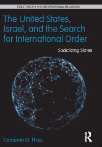 Immagine di copertina: The United States, Israel, and the Search for International Order 1st edition 9780415832939