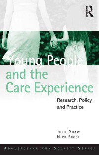 صورة الغلاف: Young People and the Care Experience 1st edition 9780415665261