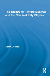 صورة الغلاف: The Theatre of Richard Maxwell and the New York City Players 1st edition 9781138378087