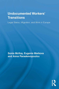 Cover image: Undocumented Workers' Transitions 1st edition 9780415851800