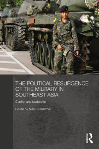 صورة الغلاف: The Political Resurgence of the Military in Southeast Asia 1st edition 9780415460354