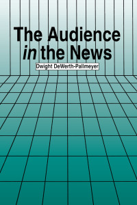 Imagen de portada: The Audience in the News 1st edition 9780805821116