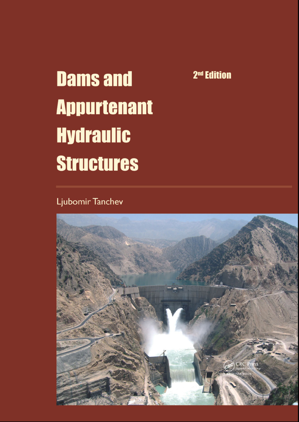 Dams and Appurtenant Hydraulic Structures 2nd Edition