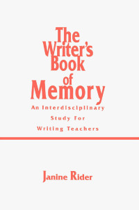 Imagen de portada: The Writer's Book of Memory 1st edition 9780805819816