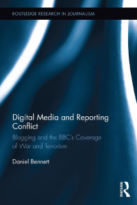 صورة الغلاف: Digital Media and Reporting Conflict 1st edition 9781138243262
