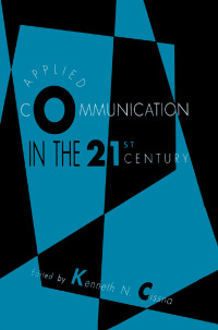 表紙画像: Applied Communication in the 21st Century 1st edition 9780805818529