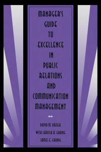 صورة الغلاف: Manager's Guide to Excellence in Public Relations and Communication Management 1st edition 9780805818109