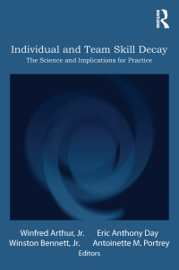 Omslagafbeelding: Individual and Team Skill Decay 1st edition 9780415885782