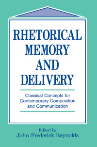 Cover image: Rhetorical Memory and Delivery 1st edition 9780805812923