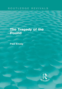 Cover image: The Tragedy of the Pound (Routledge Revivals) 1st edition 9780415819411