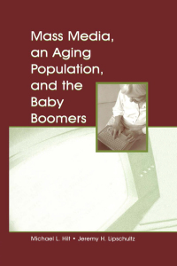 Cover image: Mass Media, An Aging Population, and the Baby Boomers 1st edition 9780415649940