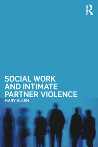 Cover image: Social Work and Intimate Partner Violence 1st edition 9780415518406