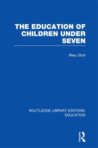 Omslagafbeelding: The Education of Children Under Seven 1st edition 9780415753388