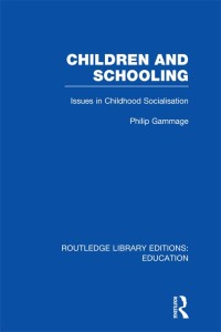 Cover image: Children and Schooling 1st edition 9780415664318