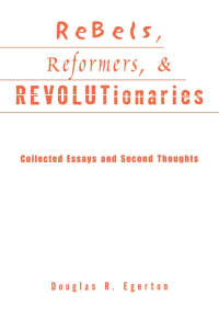 صورة الغلاف: Rebels, Reformers, and Revolutionaries 1st edition 9780415866767