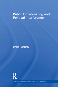 Cover image: Public Broadcasting and Political Interference 1st edition 9780415665520